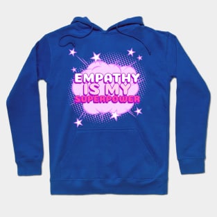 Empathy is my superpower Empath Highly sensitive person Hoodie